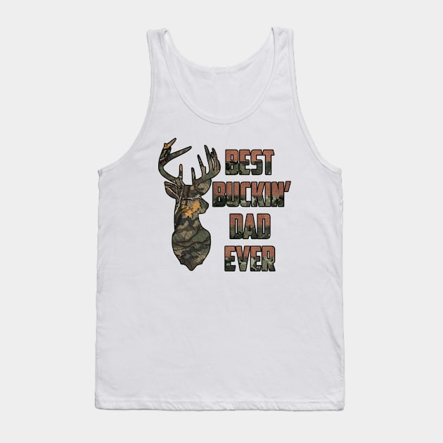 Best bucking Dad; funny hunting shirt; deer hunter; dad hunter; gift for hunter; fathers day gift; dad; buck; Tank Top by Be my good time